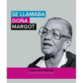 Se llamaba doña Margot