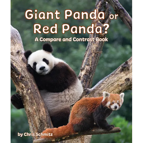 Giant Panda or Red Panda? a Compare and Contrast Book
