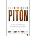 El Espíritu de Pitón: El Plan de Satanás Que Busca Exprimirle La Vida