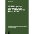 Die Bekämpfung Und Verhütung Der Ansteckenden Krankheiten