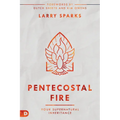 Pentecostal Fire: Your Supernatural Inheritance