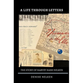 A Life Through Letters: The Story of Harvey Hans Nelken