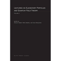 Lectures On Elementary Particles and Quantum Field Theory, Volume 2