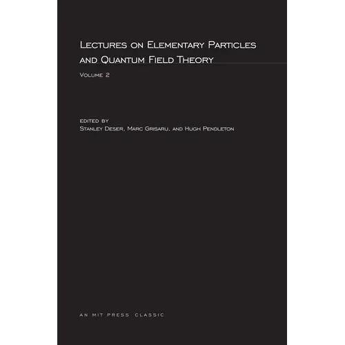 Lectures On Elementary Particles and Quantum Field Theory, Volume 2