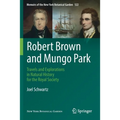 Robert Brown and Mungo Park: Travels and Explorations in Natural History for the Royal Society
