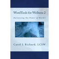 WordTools for Wellness 2: Harnessing the Power of Words!