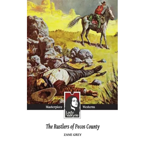 The Rustlers of Pecos County (Lady Valkyrie Westerns)