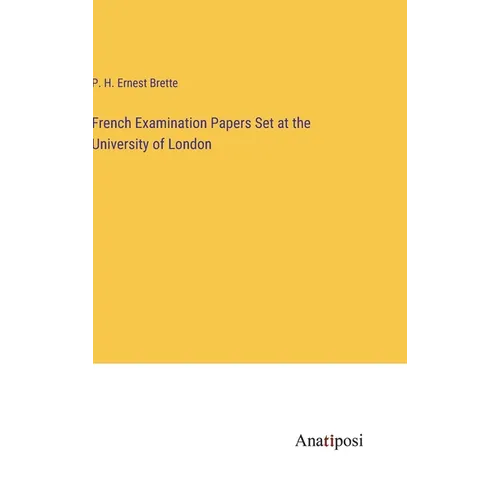 French Examination Papers Set at the University of London