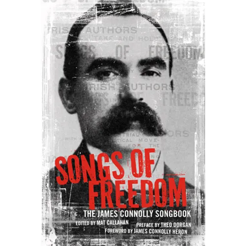 Songs of Freedom: The James Connolly Songbook