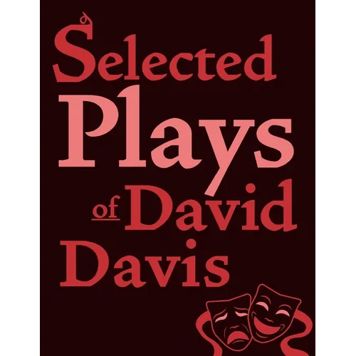 Selected Plays of David Davis