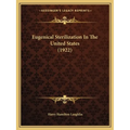Eugenical Sterilization In The United States (1922)