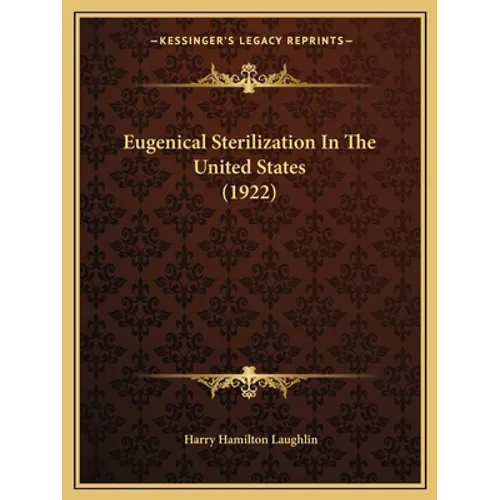 Eugenical Sterilization In The United States (1922)