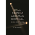 Social Interaction and Dramatic Performance: Staging Conversation