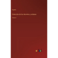 Colección de los decretos y ordenes: Tomo 4