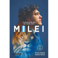 Milei, la revolución que no vieron venir