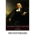 The John Wesley Collection: 5 Classic Works