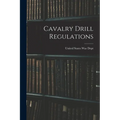 Cavalry Drill Regulations