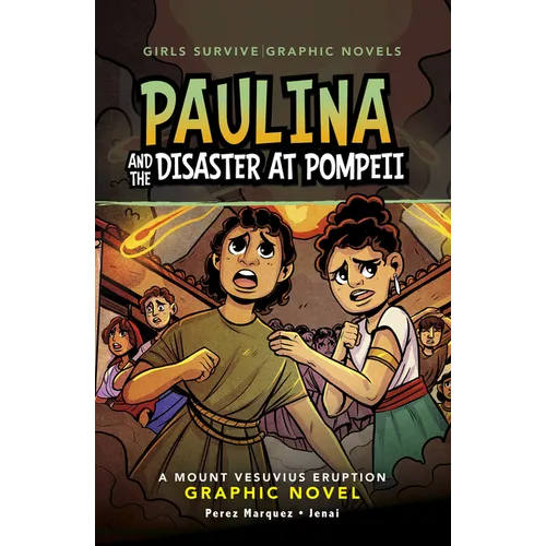 Paulina and the Disaster at Pompeii: A Mount Vesuvius Eruption Graphic Novel
