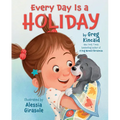Every Day Is a Holiday