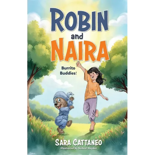 Robin and Naira: Burrito Buddies!: A toy friendship story for early readers, heartwarming and humorous with coloured illustrations