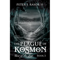 The Plague of Kosmon: Rise of the Seer, Book 3