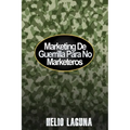 Marketing De Guerrilla Para No Marketeros