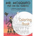 Mr. Mosquito Put on His Tuxedo: Coloring Book