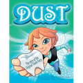 Dust, the story of the original tooth fairy