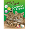 Cuddled and Carried / Consentido Y Cargado
