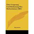 Uber Ursprung Und Bedeutung Des Hylozoismus (1881)