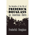 Narrative of the Life of Frederick Douglass, an American Slave: Original and Unabridged