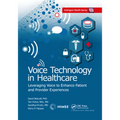 Voice Technology in Healthcare: Leveraging Voice to Enhance Patient and Provider Experiences