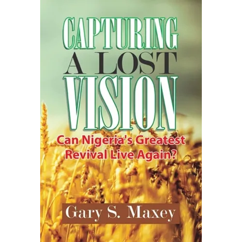 Capturing a Lost Vision: Can Nigeria's Greatest Revival Live Again?