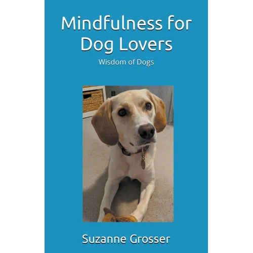 Mindfulness for Dog Lovers