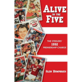 Alive in the Five: The Steelers 1992 Premiership Charge