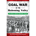 Coal War in the Mahoning Valley: The Origin of Greater Youngstown's Italians