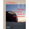 China: The New Creative Power in Architecture