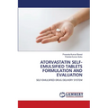 Atorvastatin Self-Emulsified Tablets Formulation and Evaluation