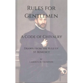 Rules for Gentlemen: A Code of Chivalry Drawn From the Rule of St. Benedict