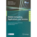 Mobile Computing, Applications, and Services: First International Icst Conference, Mobicase 2009, San Diego, Ca, Usa, October 26-29, 2009, Revised Sel