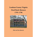 Loudoun County, Virginia Deed Book Abstracts, 1795-1796