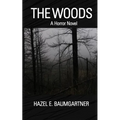 The Woods: A Horror Novel