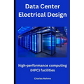 Data Center Electrical Design: high-performance computing (HPC) facilities