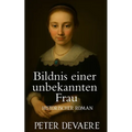 Bildnis einer unbekannten Frau: Historischer Roman