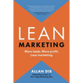Lean Marketing: More Leads. More Profit. Less Marketing.