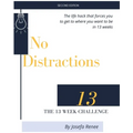 No Distractions: The 13 Week Challenge