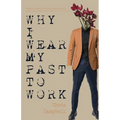 Why I Wear My Past To Work