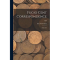 Fugio Cent Correspondence: 1960-1969; 1960