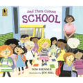 And Then Comes School