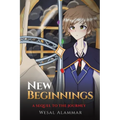 New Beginnings: A Sequel to The Journey